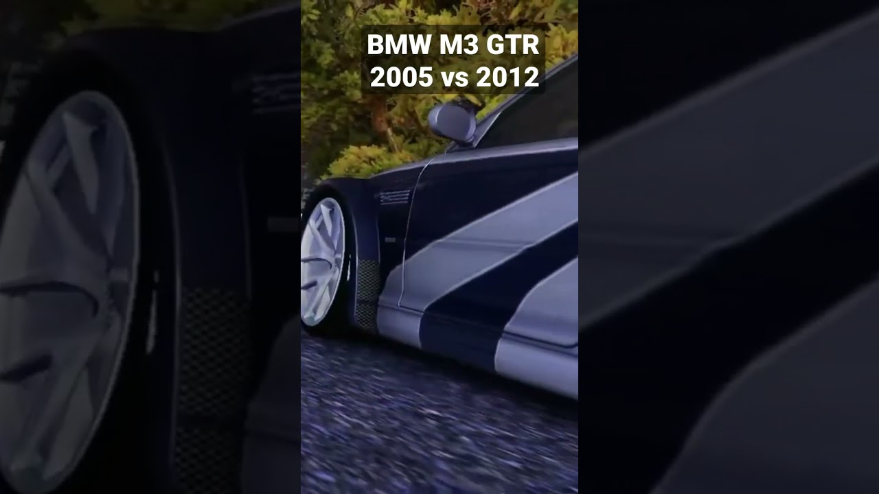 NFS Most wanted 2005 BMW M3 GTR 2005 vs 2012