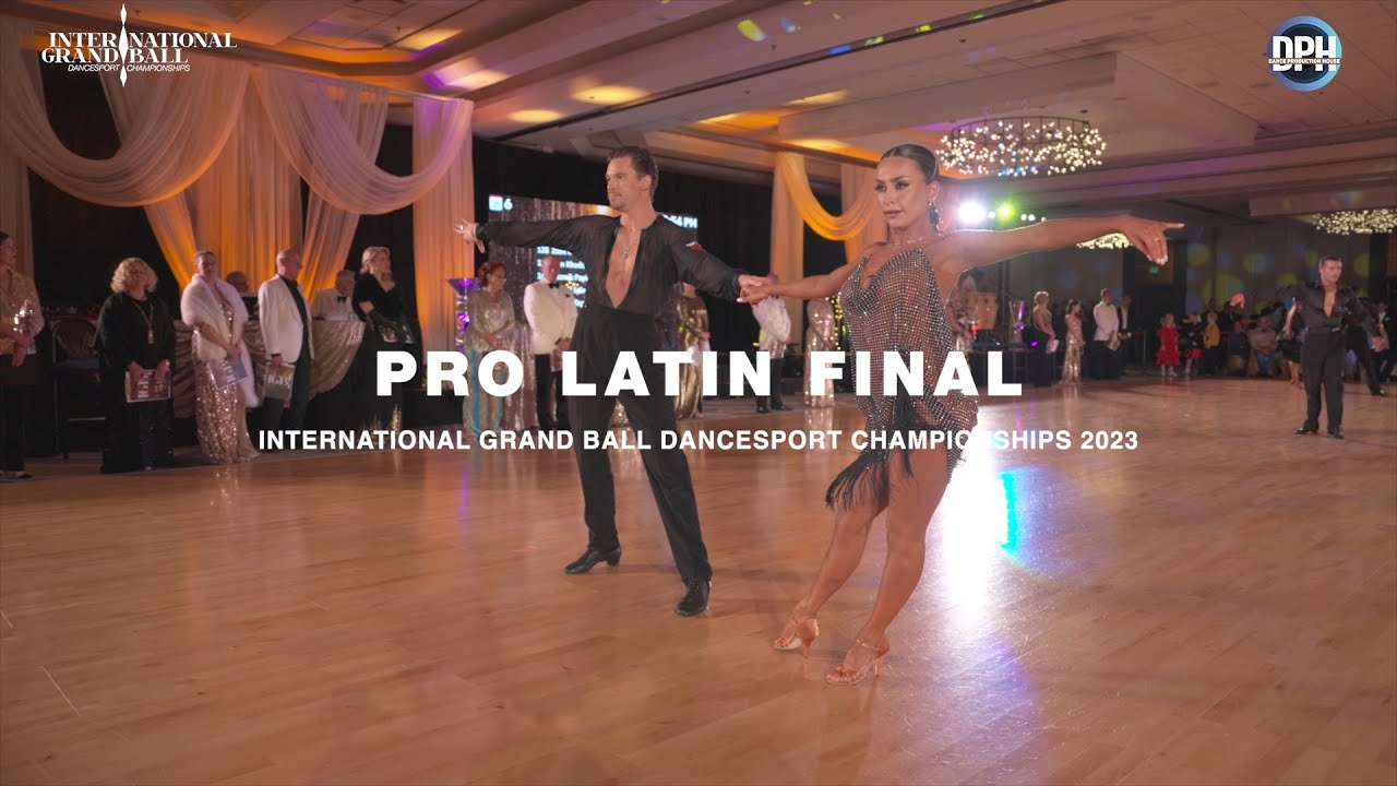 PRO LATIN FINAL | INTERNATIONAL GRAND BALL DANCESPORT CHAMPIONSHIPS 2023