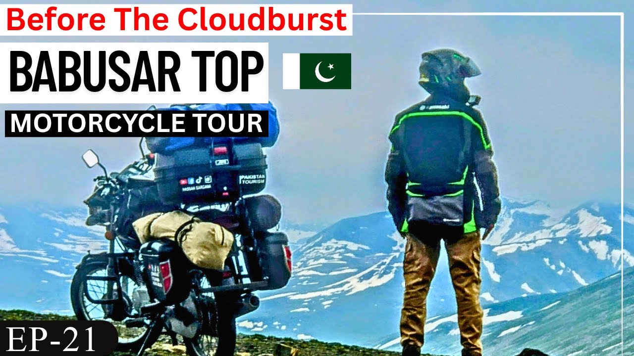 Before Cloudburst Babusar top Road | EP-21| Skardu to Babusar, Naran Kaghan Valley | Motorcycle tour