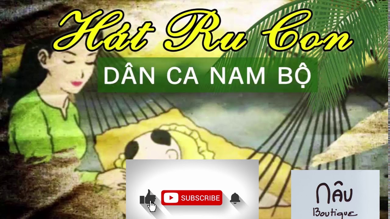 Những bài hát ru con Nam bộ ngọt ngào giúp bé ngủ say