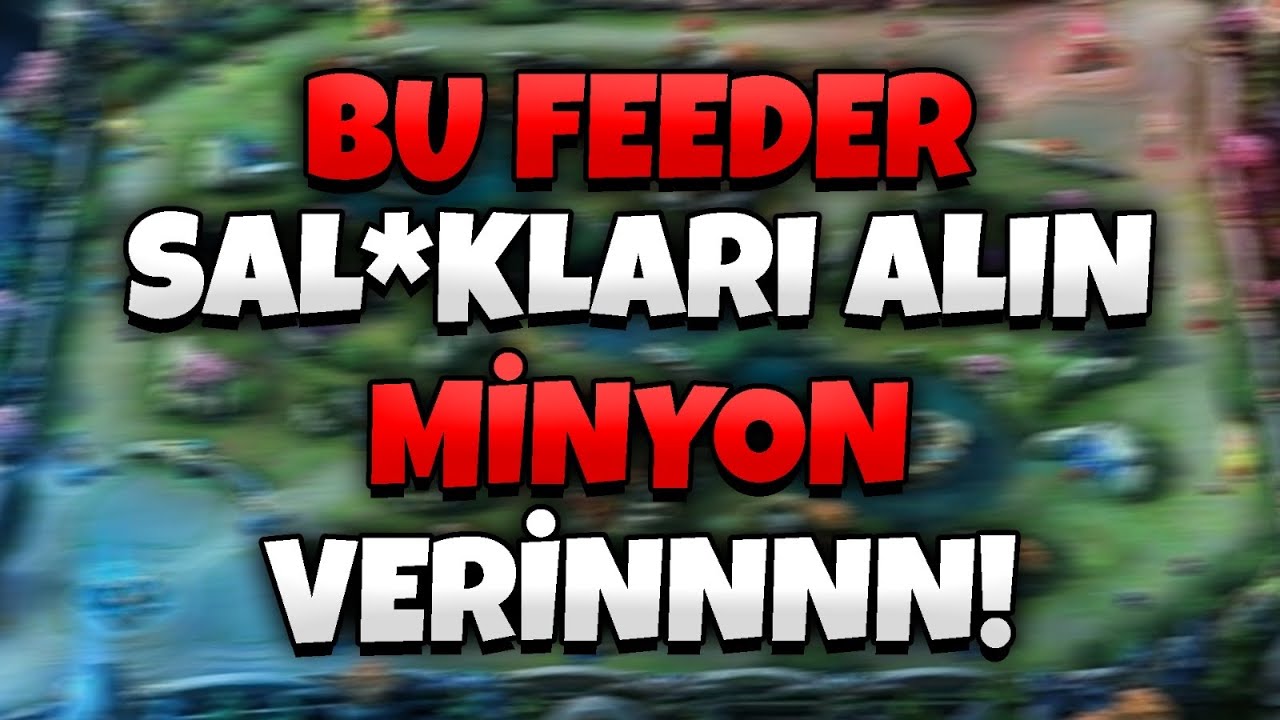 BU SAL*KLARI ALIN YERİNE MİNYON VERİNN! - Mobile Legends