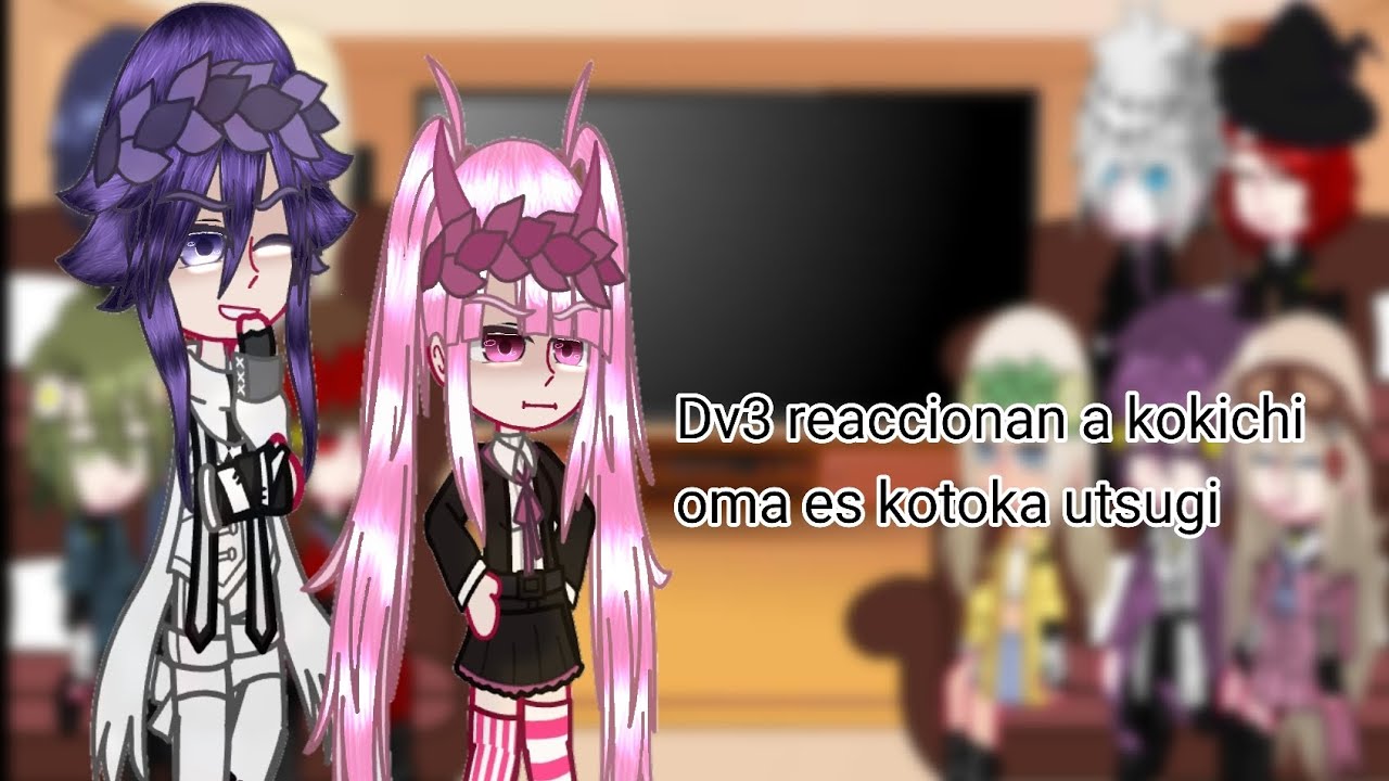 Dv3 reacciona a kokichi oma es kotoko utsugi |parte unica|