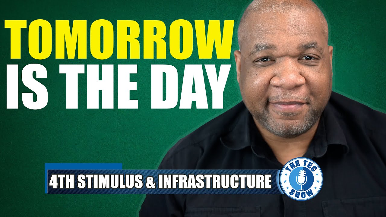 Tomorrow Is The Day: Infrastructure Bill | Monthly Stimulus Update | 4th Stimulus Check