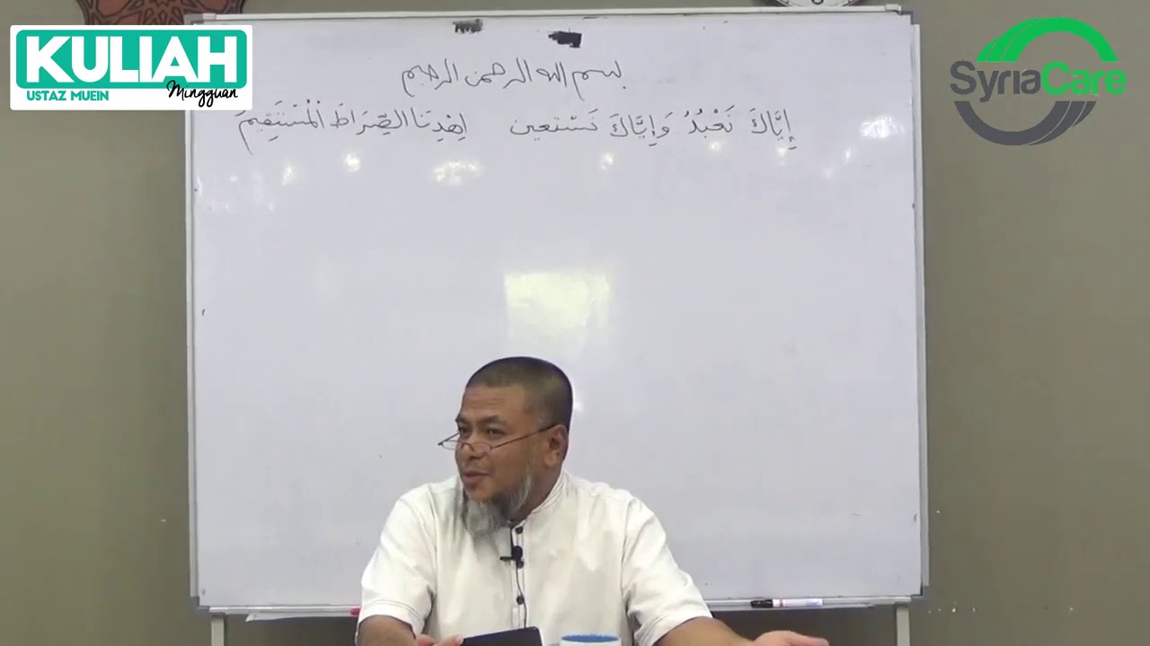 Siri 6 AL FATIHAH AYAT 5 & 6 - USTAZ ABD MUEIN ABD RAHMAN