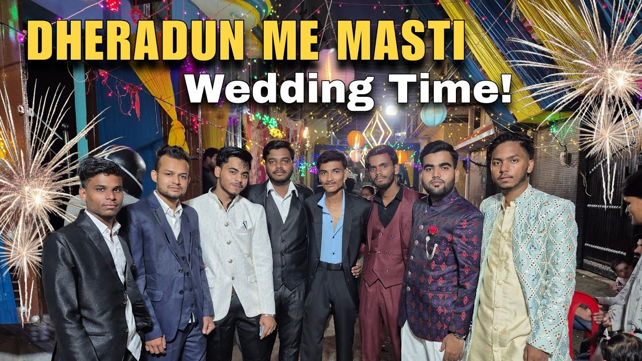 Cousins Squad Ka Hungama 🔥 Shaadi + Pahadon Ka Maza | Dehradun Vlog 2025 🌄🎉