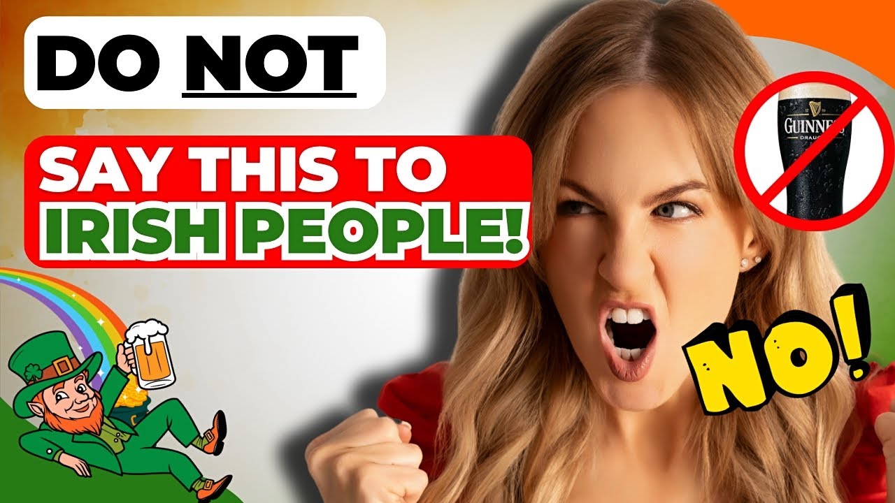 🇮🇪 7 Things That Will OFFEND Irish People! ☘️