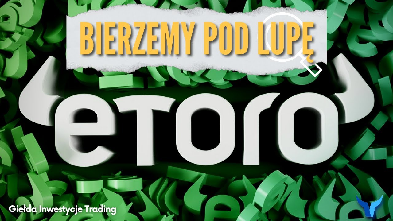 Dobry broker dla początkujących? Pokazujemy ofertę eToro