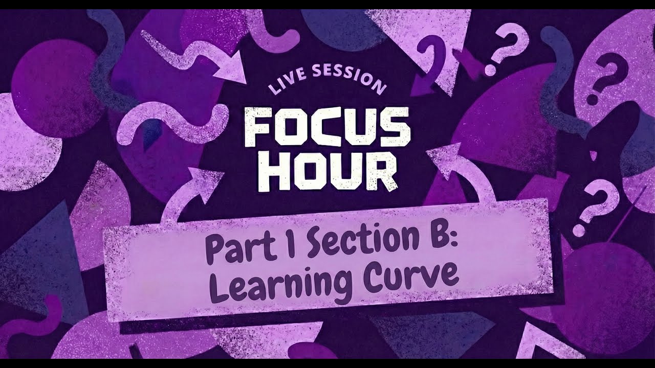 CMA USA PART 1 | Section B: LEARNING CURVE | Focus Hour