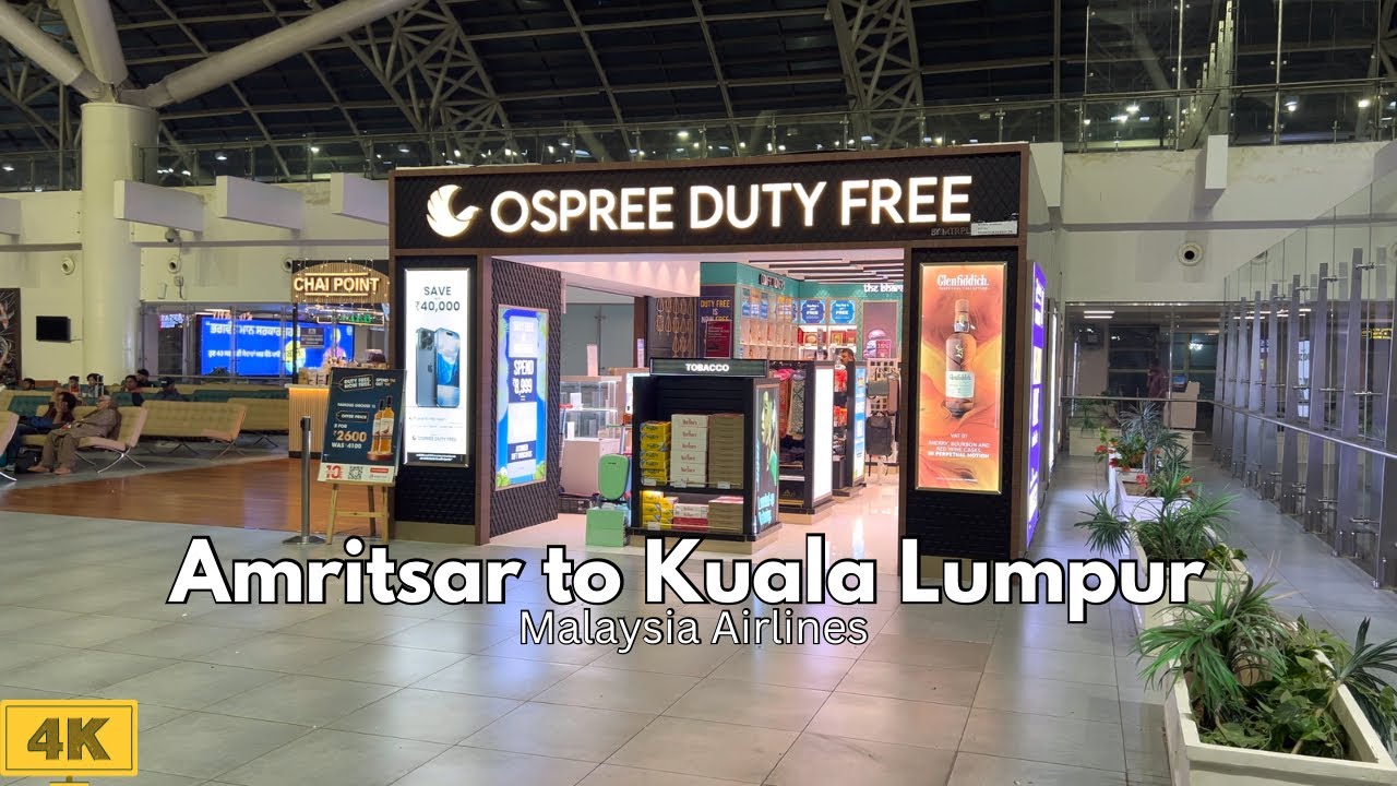 Walking tour - Amritsar to Kuala Lumpur flight with Malaysia airlines in 4k 2025
