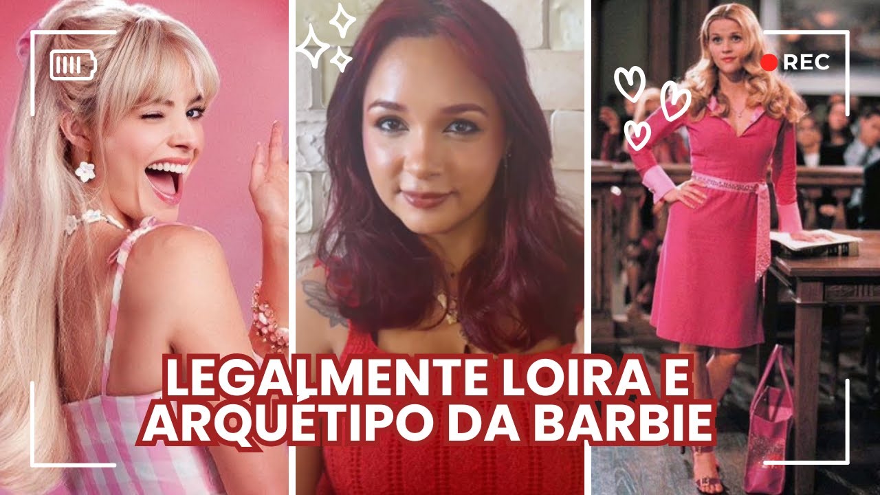 Legalmente Loira e o Arquétipo da Barbie | Amante Exploradora