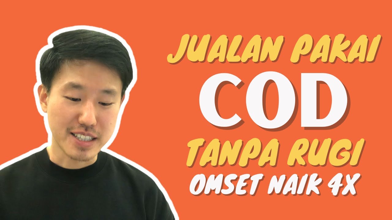 Cara Jualan COD Tanpa Rugi, Malah Omset Naik 4x