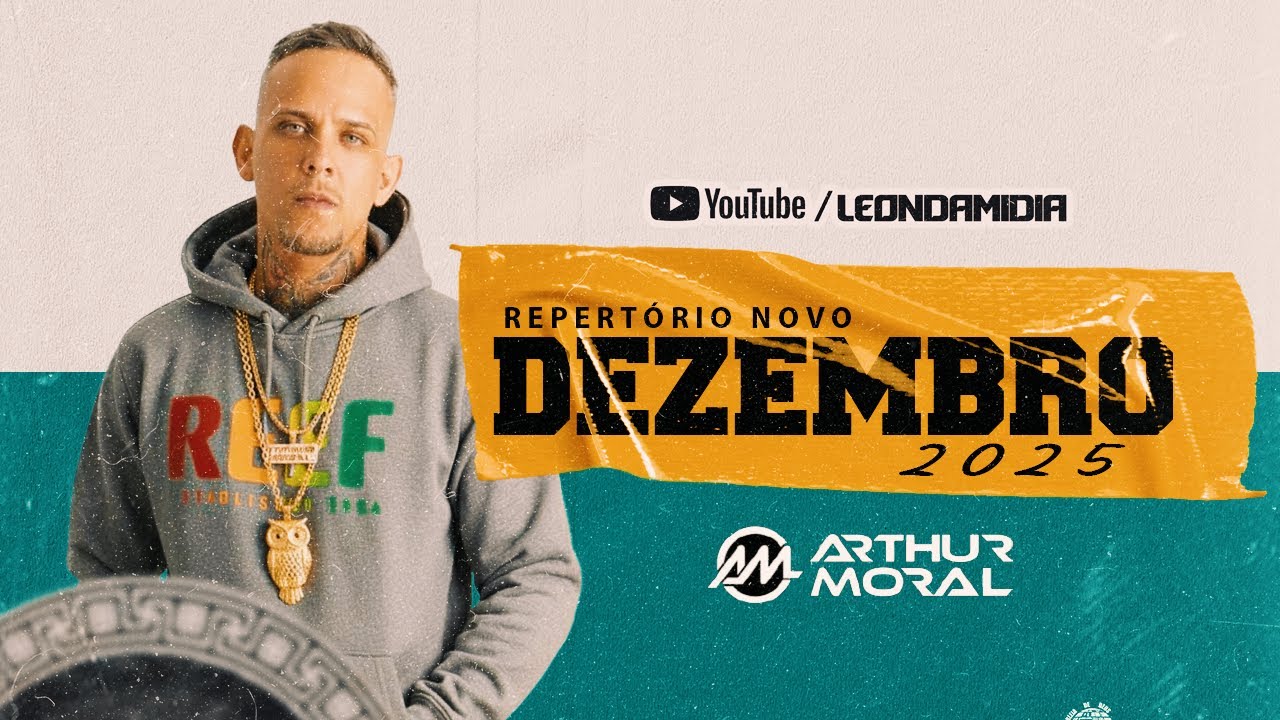 ARTHUR MORAL - REPERTÓRIO DE DEZEMBRO 2025
