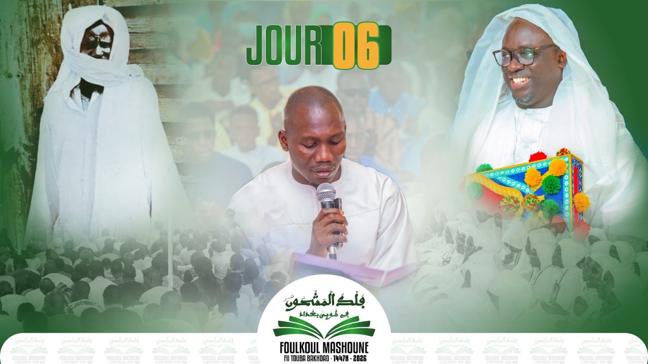 Foulkoul Mashoune 𝟏𝟒𝟒𝟕𝐡 - 𝟐𝟎𝟐6 Jour 6｜ Bakhdad Keur Serigne Khadim Gaydel Lô