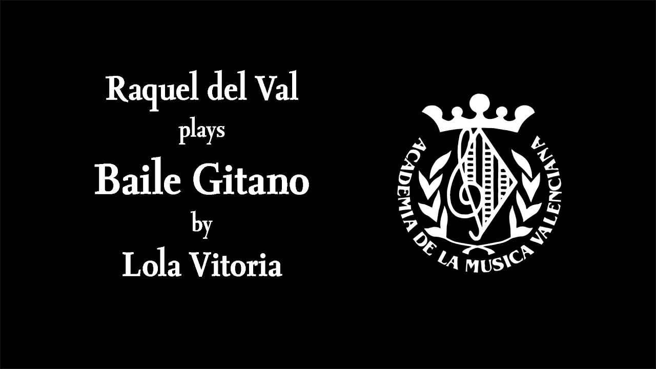 Raquel del Val plays Baile Gitano by Lola Vitoria