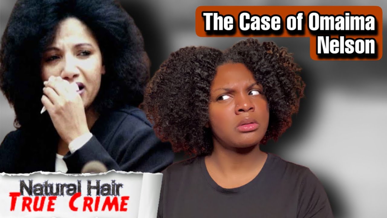 She Cooked Her Husband For Thanksgiving?| The Omaima Nelson Case| Natural Hair & True Crime