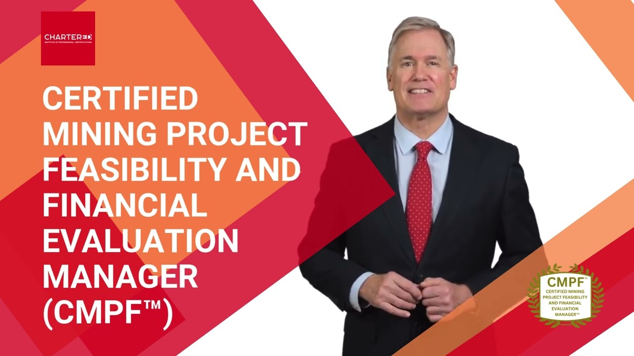 Certified Mining Project Feasibility and Financial Evaluation Manager (CMPF&trade;)