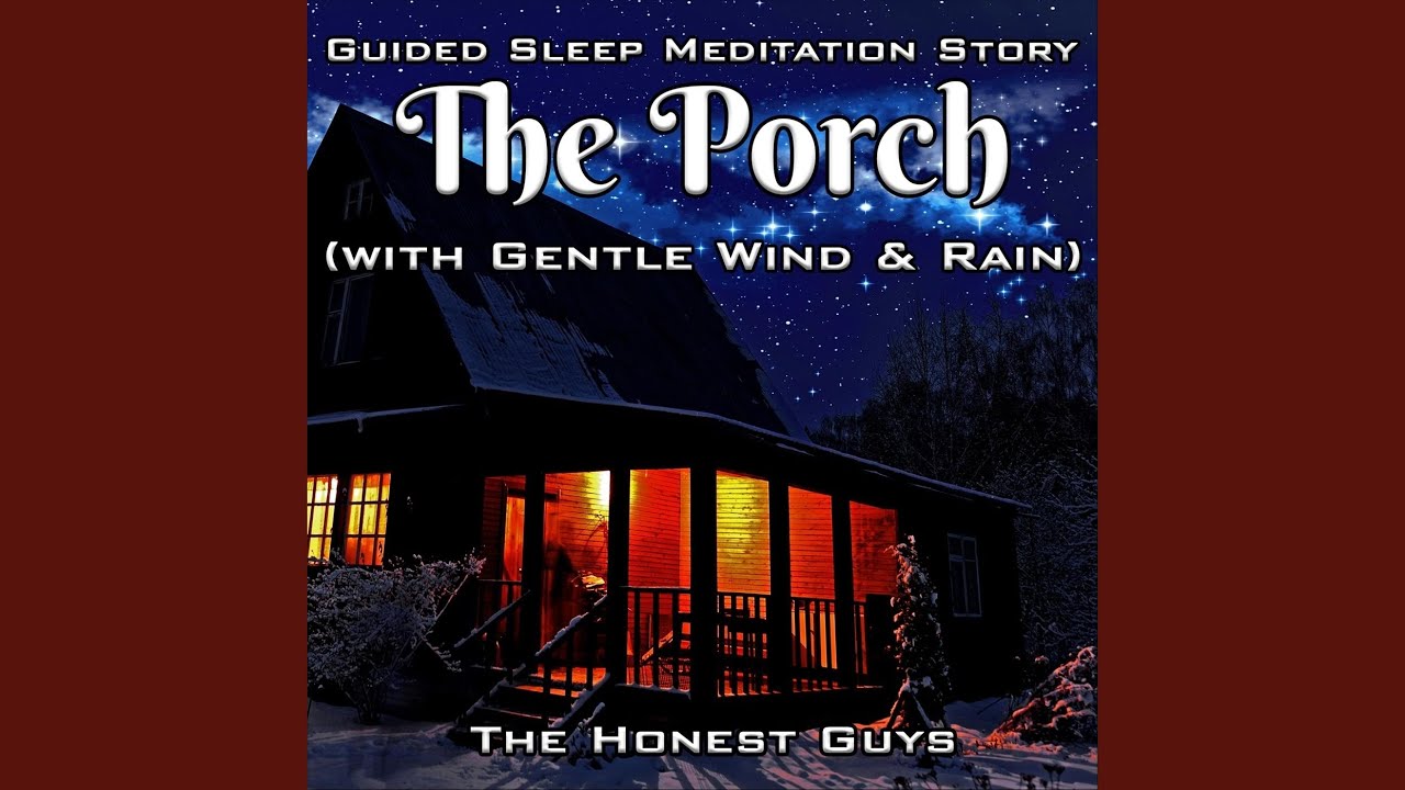 Guided Sleep Meditation Story: The Porch (With Gentle Wind & Rain)