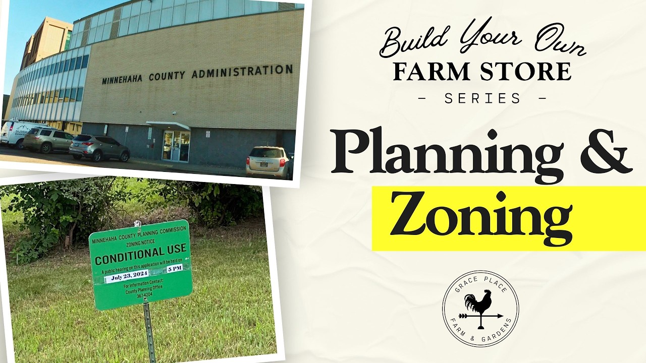 Planning & Zoning | Build Your Own Farm Store Series - Episode 2