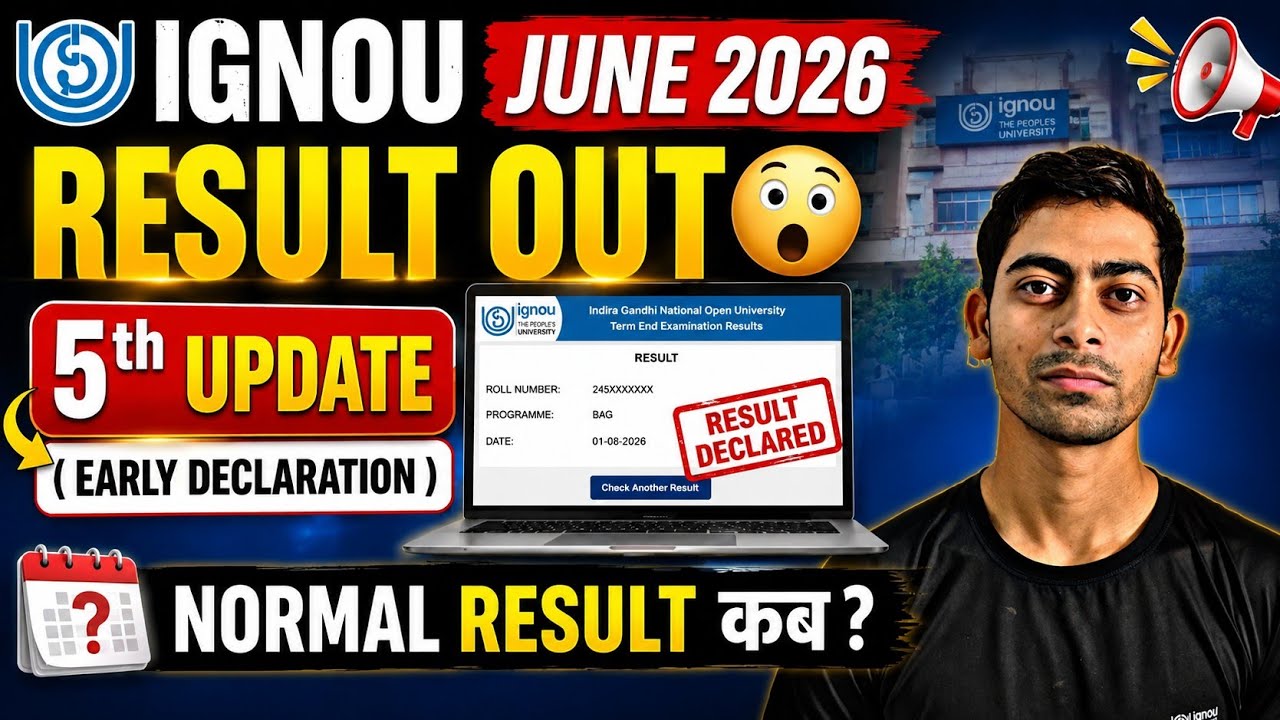 Early Declaration IGNOU Results 5th Update 2026 IGNOU Result Update June 2026 IGNOU Result 5thUpdate