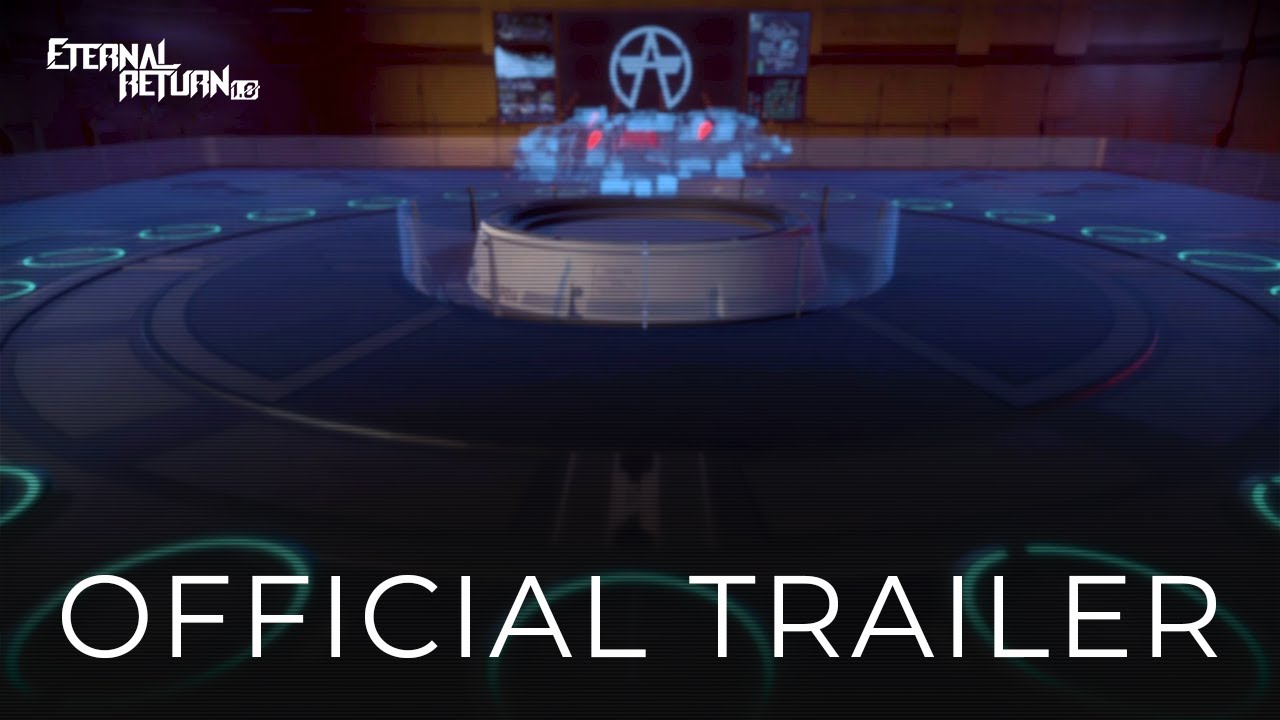 Eternal Return 1.0 Official Trailer