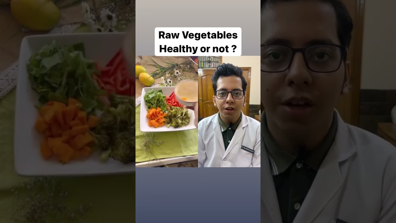 Raw Vegetables Healthy or not ? | Dt.Bhawesh | #diettubeindia #dietitian #ayurveda #shorts