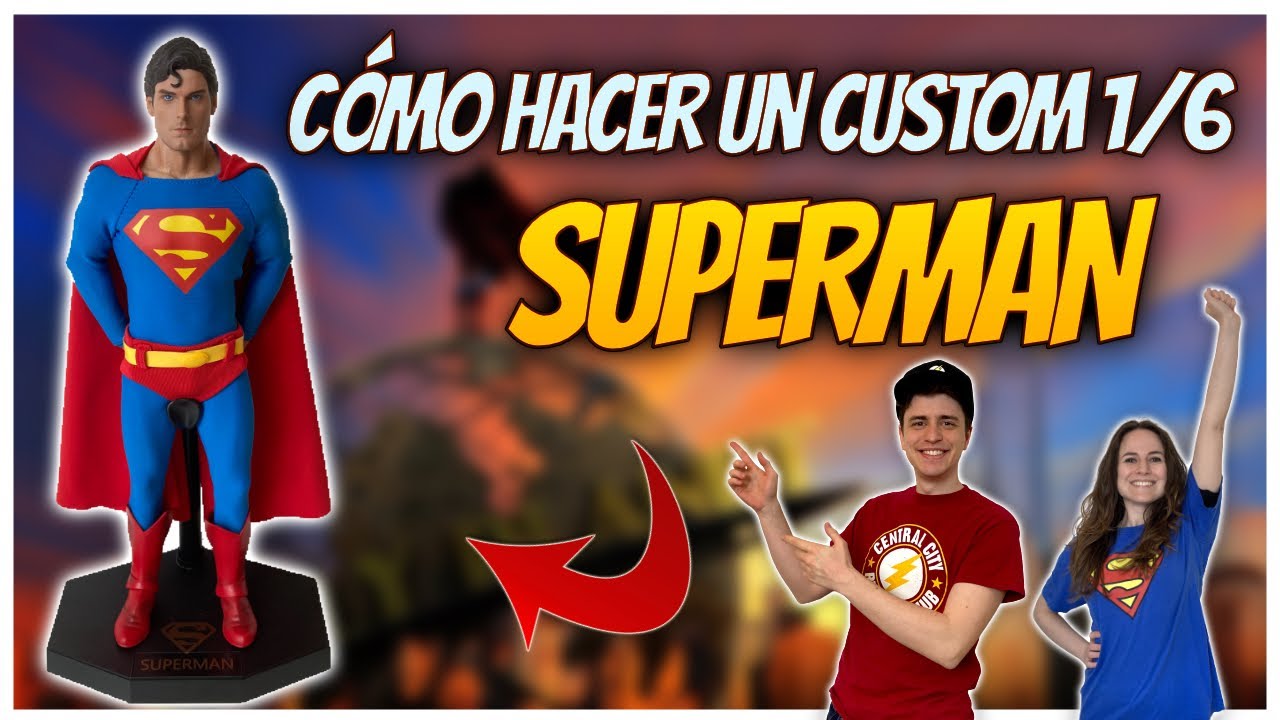 CÓMO HACER UN CUSTOM 1/6 DE SUPERMAN | Figura de Christopher Reeve
