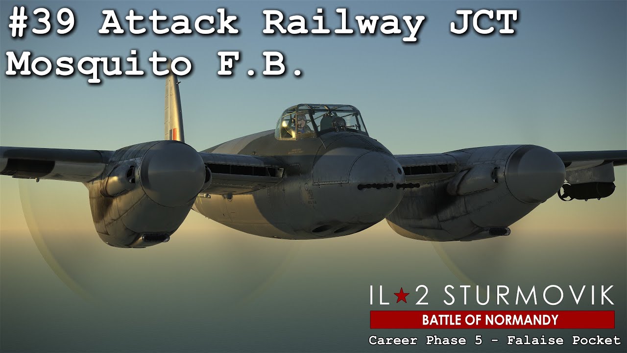 Mosquito Attack on Yvetot Railway Junction | IL2 Great Battles - Normandy | Career Mode #39