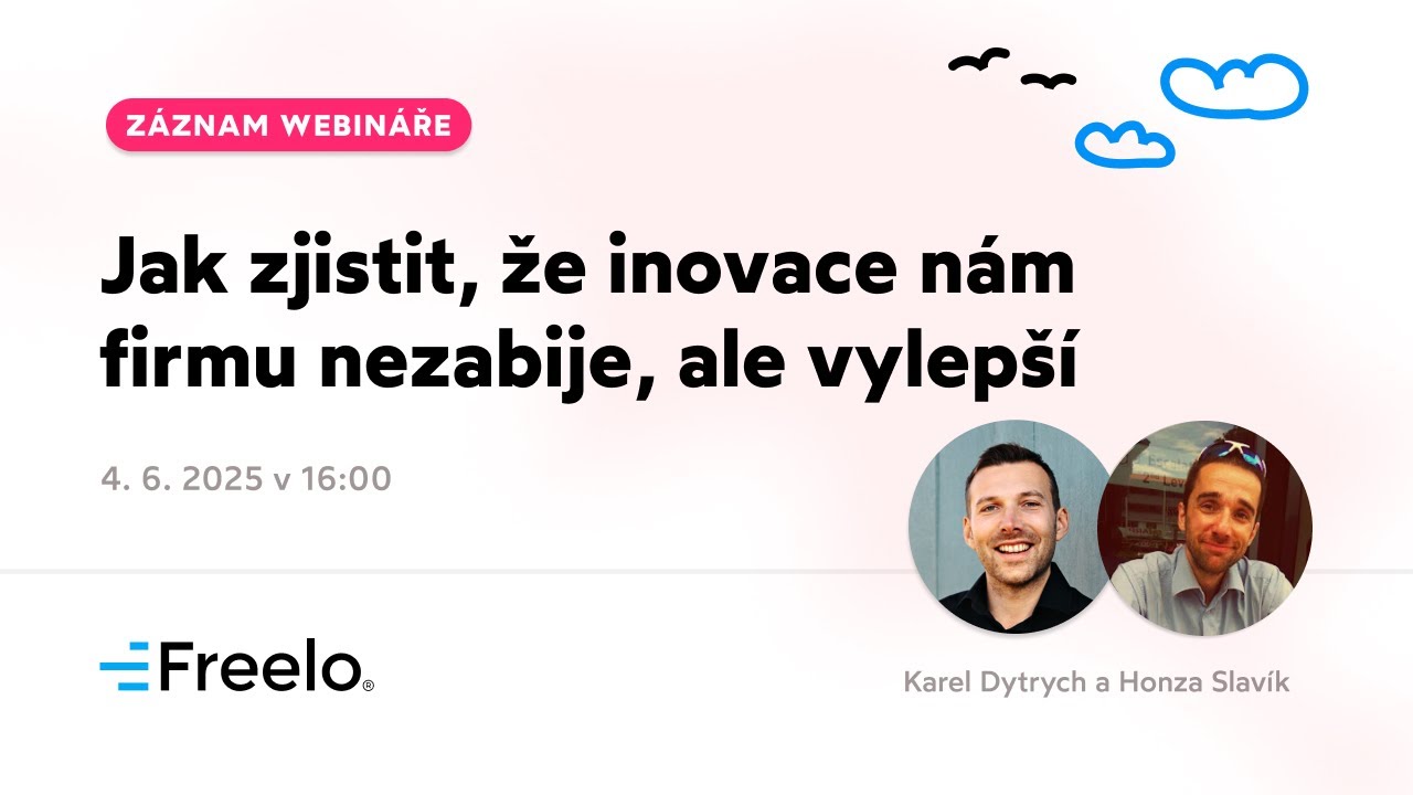 Jak zjistit, že inovace nám firmu nezabije, ale vylepší (webinář z 4. 6. 2025)