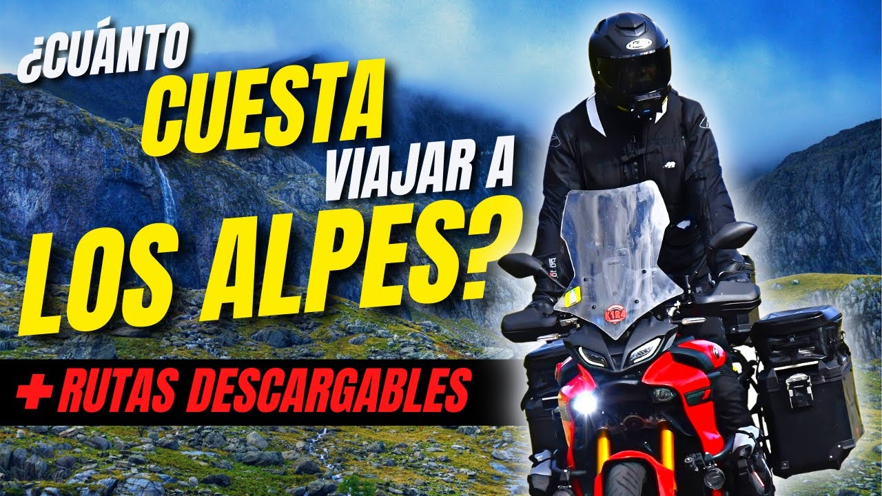 + RUTAS DESCARGABLES!! CUANTO CUESTA viajar LOS ALPES en moto?