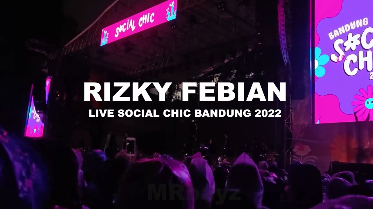 (FULL) RIZKY FEBIAN LIVE SOCIAL CHIC BANDUNG 2022 #rizkyfebian #socialchic #bandung #konser