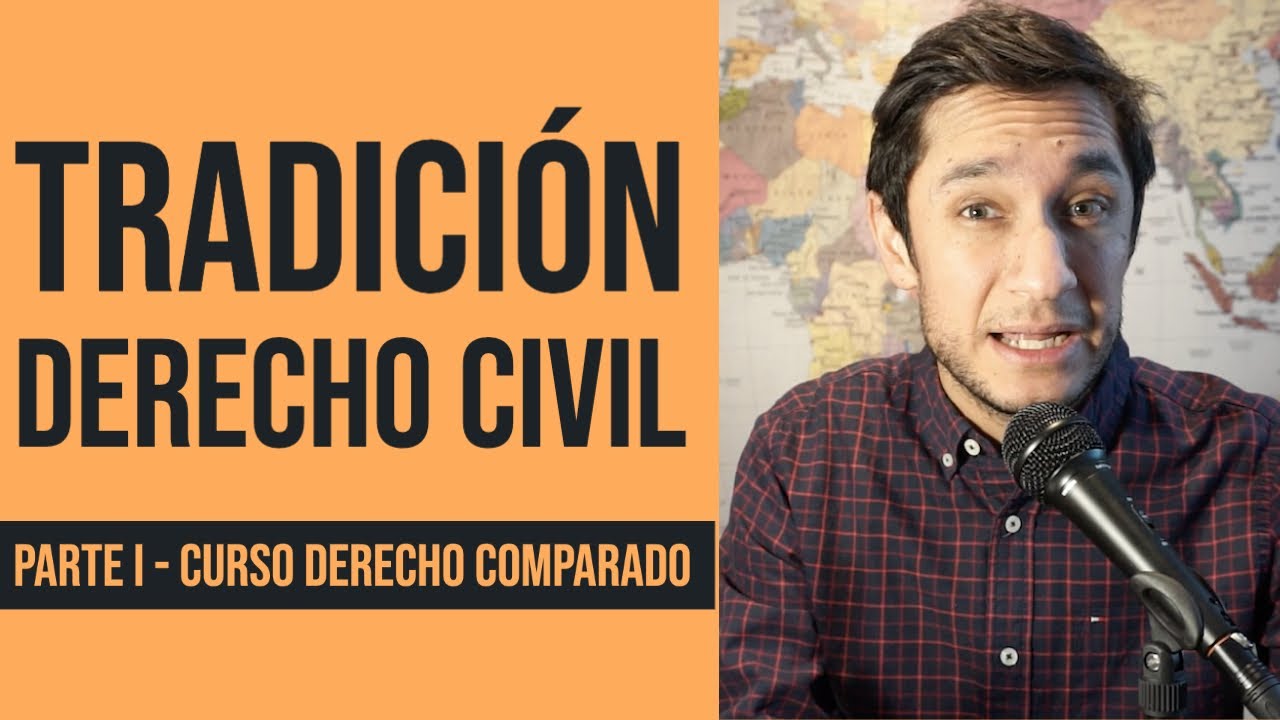 Clase 12 - La Tradición del Derecho Civil