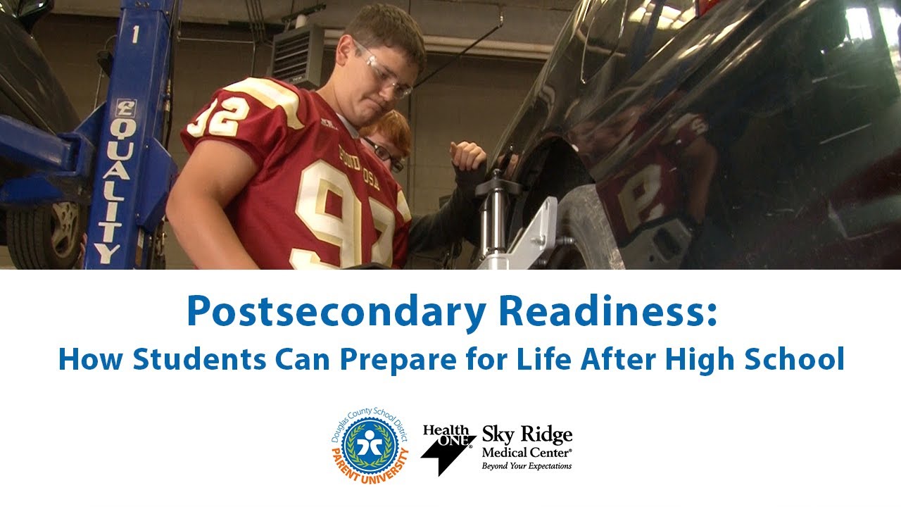 Postsecondary Readiness: Preparing for Life After High School