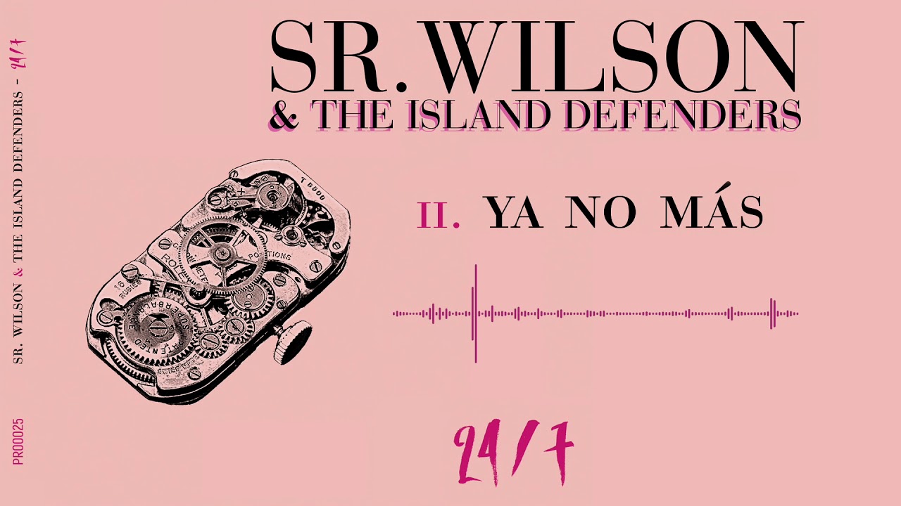 SR.WILSON & The Island Defenders - Ya No Más