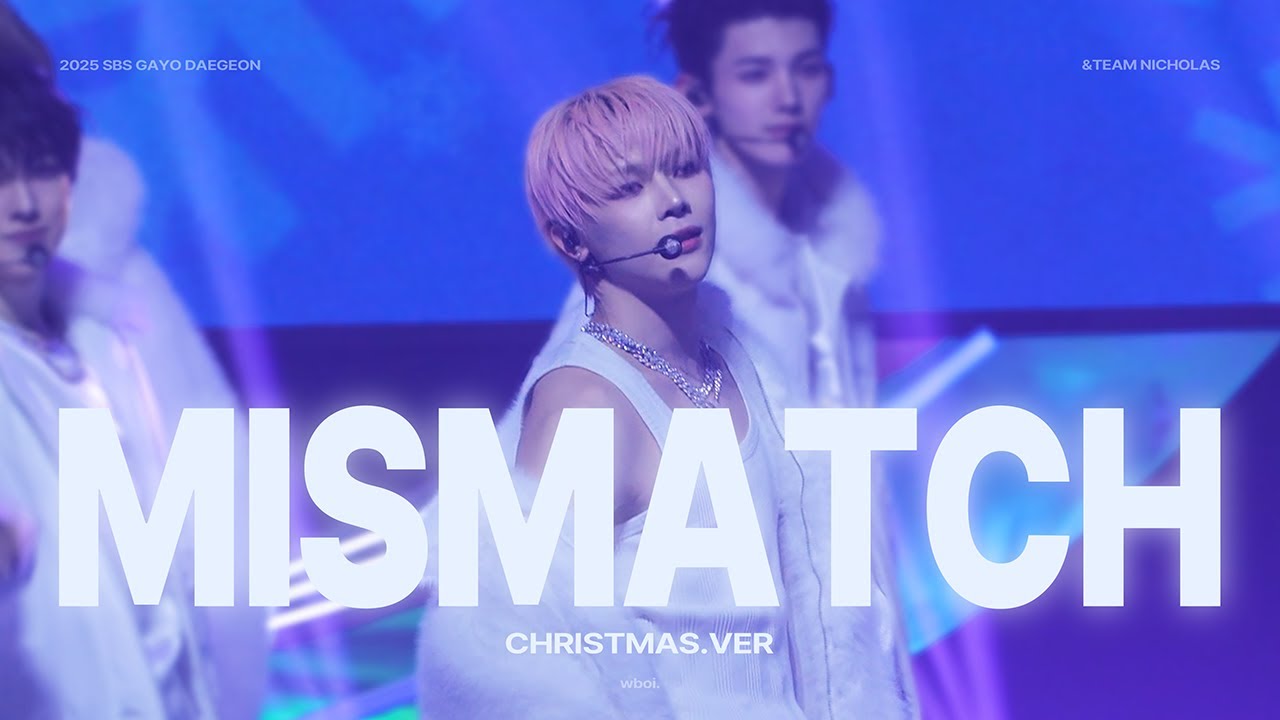 251225 &TEAM MISMATCH | 앤팀 니콜라스 직캠 NICHOLAS FOCUS FANCAM @2025 SBS 가요대전