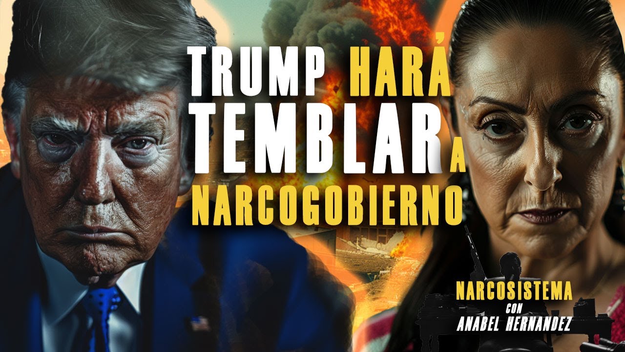 Trump har&aacute; temblar a Narcogobierno y C&aacute;rteles en M&eacute;xico EPISODIO 16