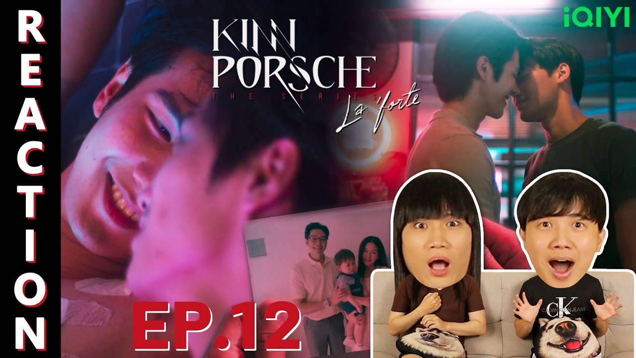 [REACTION] KinnPorsche The Series | EP.12 | IPOND TV