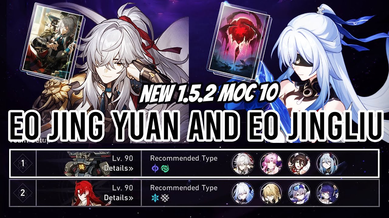 E0 Jing Yuan and E0 Jingliu - New v1.5.2 MoC 10 | Honkai Star Rail