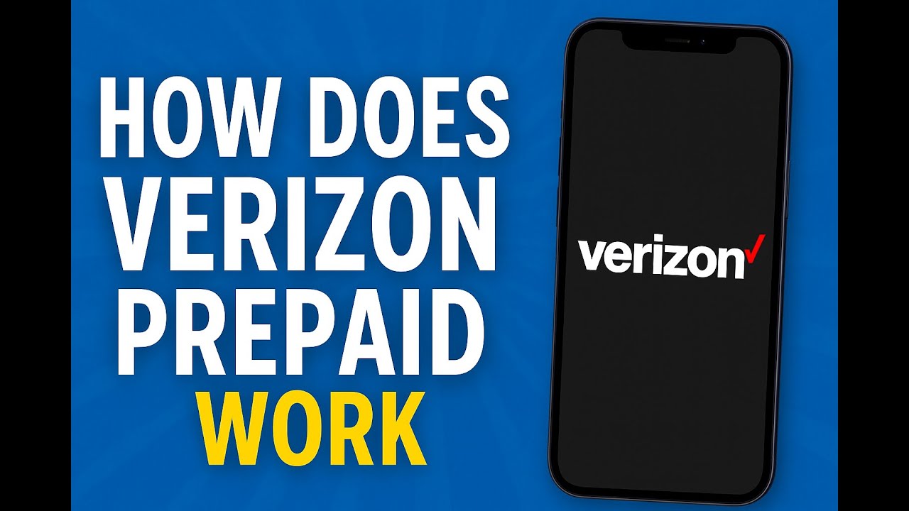 How Does Verizon Prepaid Work? Full Guide for Beginners (2025)