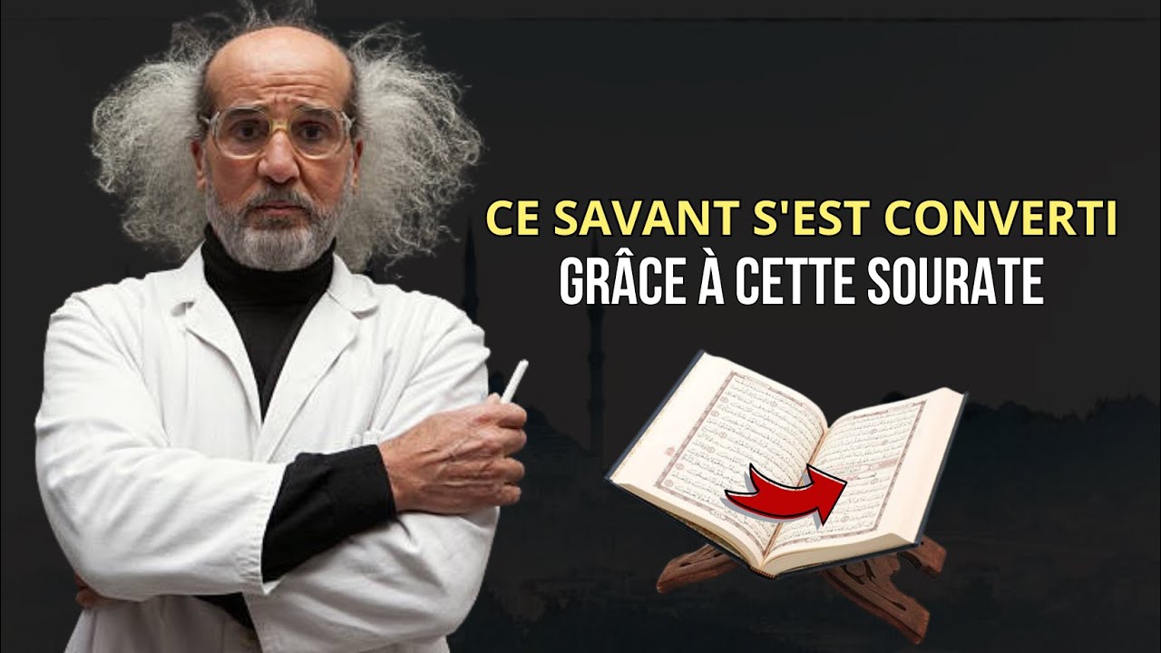 UN MATHÉMATICIEN CONVERTI À L'ISLAM GRÂCE À UNE SOURATE DU CORAN