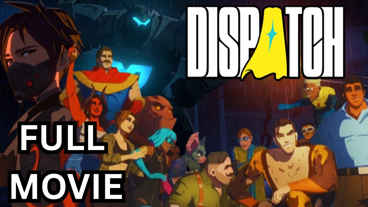 DISPATCH THE FULL MOVIE