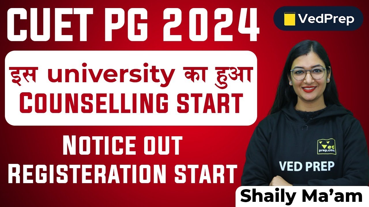 CUET PG 2024 | Counselling Update | Registration Start | Notice Out | VedPrep Biology Academy