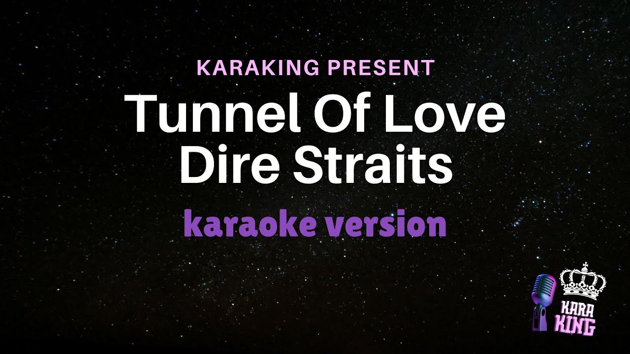 Dire Straits - Tunnel Of Love - karaoke version from karaking karaoke