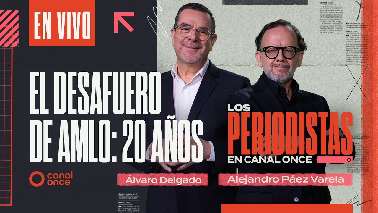 Los Periodistas - El desafuero de AMLO, 20 años después (06/04/2025)
