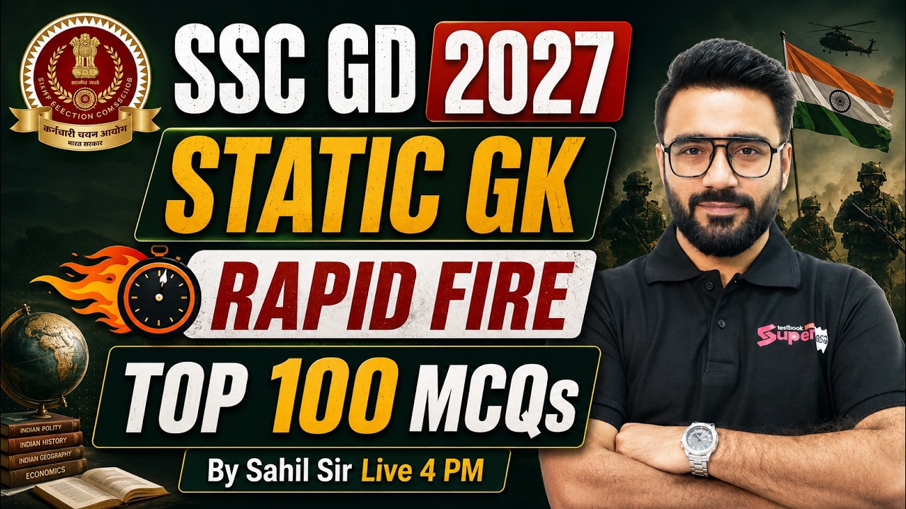 SSC GD 2027 | SSC GD Static GK Top 100 MCQs | SSC GD Static GK Marathon | by Sahil Sir | Testbook