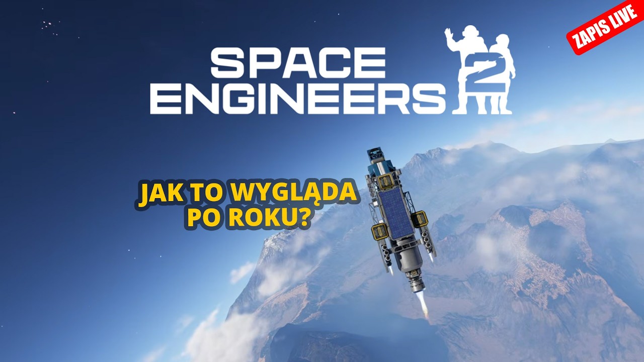 SPACE ENGINEERS 2 po roku