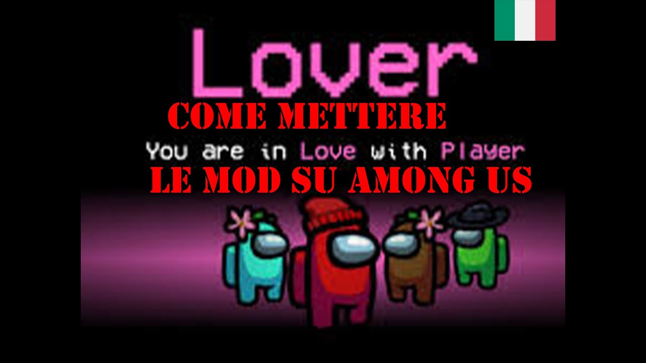 COME METTERE MOD SU AMONG US PC - TUTORIAL ITA