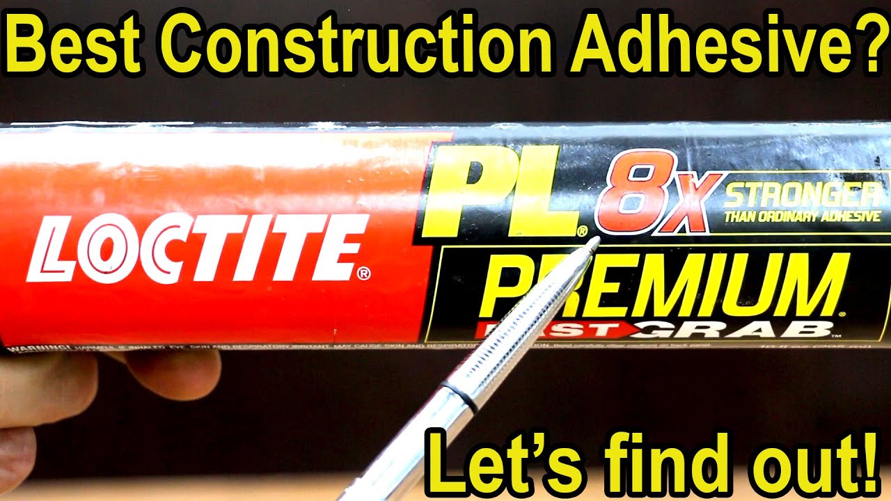 Which Construction Adhesive is Best? Let's find out!