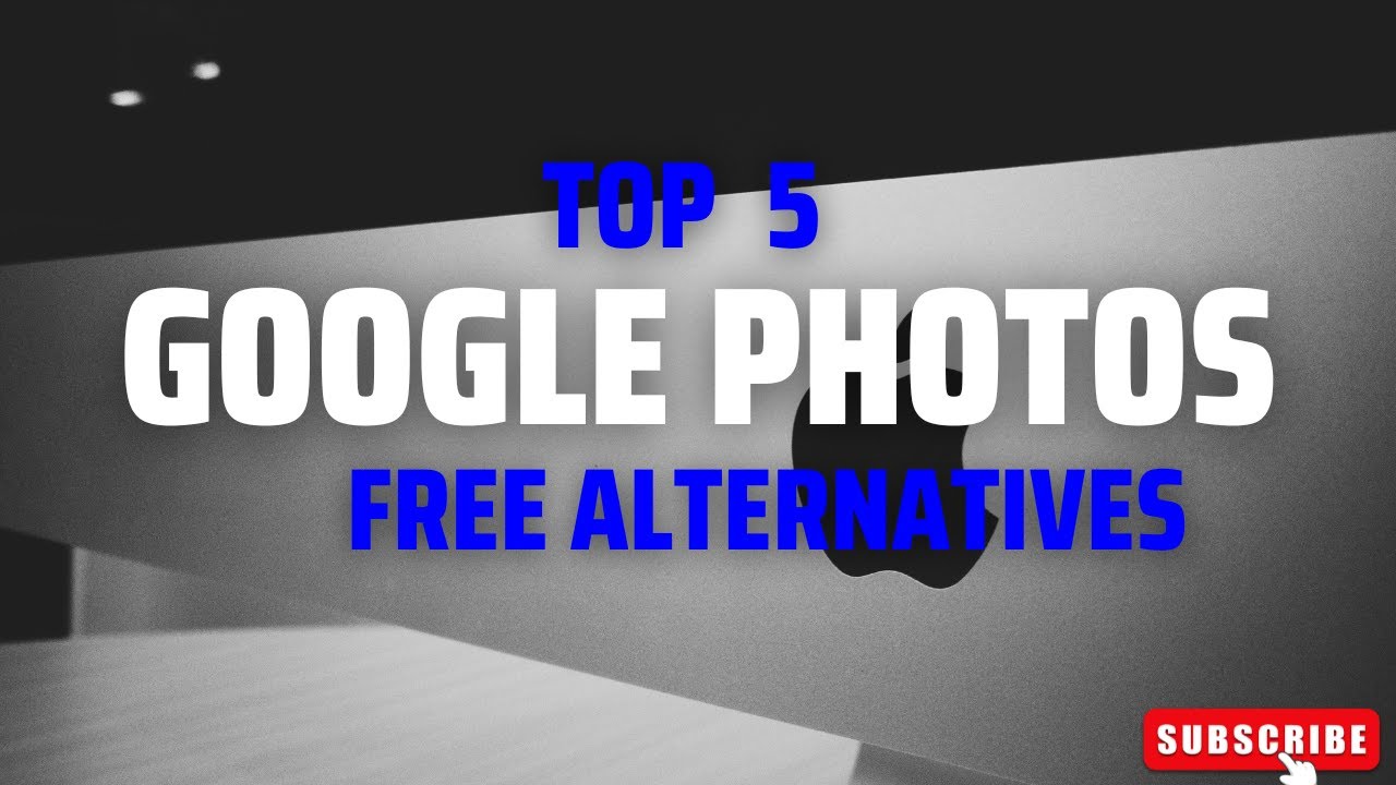 Top 5 Best FREE GOOGLE PHOTOS Alternatives