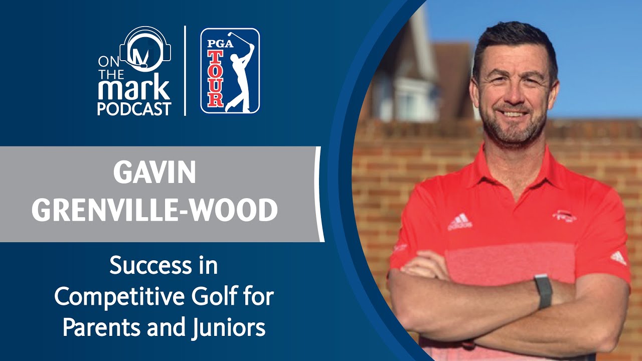 Gavin Grenville Wood on Success in Competitive Golf for Parents and Juniors