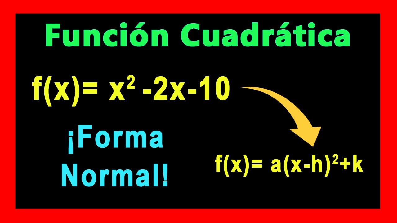 ✅👉 Forma Normal de una Funcion Cuadratica